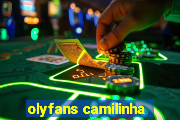 olyfans camilinha